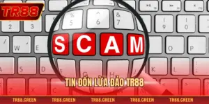 Tin Đồn Lừa Đảo Tr88 – Sự Thật Hay Chỉ Tin Đồn Gây Hoang Mang